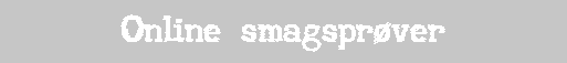 Online smagspr�ver