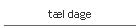 t�l dage